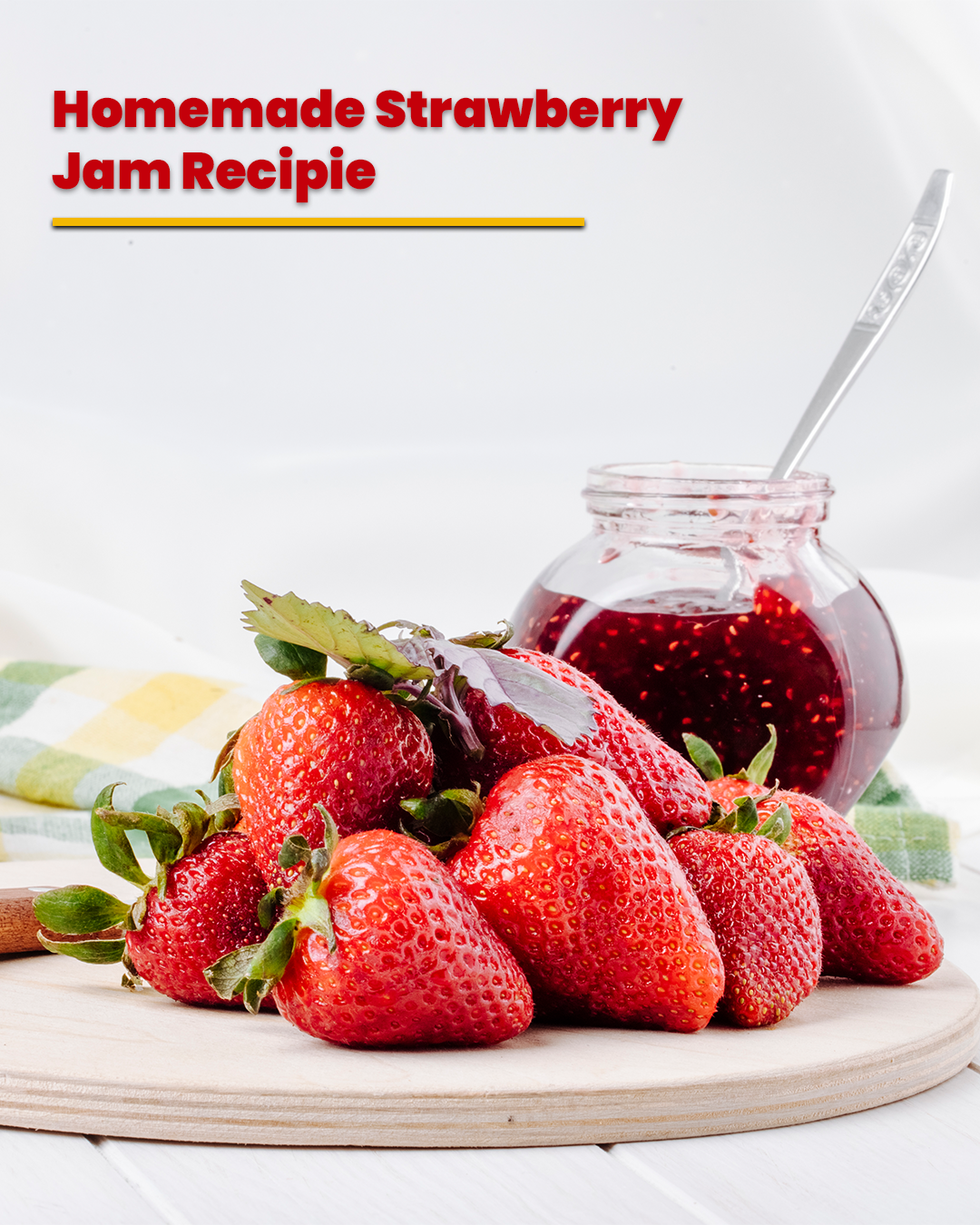 Homemade Strawberry Jam Recipe